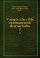 V?ampir a farv?ilde er roman in sh ik?er un farbn, Ewers, Hanns Heinz, 1871-1943,Bornsztajn, Elim 