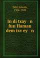 In di tsay n fun Haman dem tsv?ey n, Feld, Jehuda, 1906-1942 