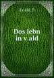 Dos lebn in v?ald, D. Ev?ald 