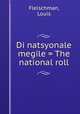 Di natsyonale megile = The national roll, Fleischman, Louis 