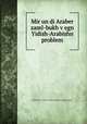 Mir un di Araber zaml-bukh v?egn Yidish-Arabishn problem, Histadrut he-?aluts be-Polin 