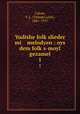 Yudishe folkslieder mi melodyen : oys dem folks-moyl gezamel. 1, Cahan, Y. L. (Yehuda Leyb), 1881-1937 