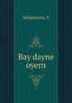Bay dayne oyern, S. Schneirson 