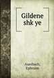 Gildene shk?ye, Auerbach, Ephraim 