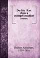 Der blu ik?er shpas a oysergev?enlekher roman, Sholem Aleichem, 1859-1916 