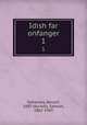 Idish far onfanger. 1, Ostrovsky, Baruch, 1887-,Hurwitz, Samuel, 1862-1943 