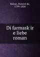Di farmask?ir e liebe roman, Honore? de Balzac 