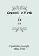 Gezaml e Verk :. 14, Opatoshu, Joseph, 1886-1954 