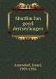 Shutfim fun goyrl dertseylungen, Aszendorf, Israel, 1909-1956 