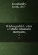 Di lebnsgeshikh e fun a Yidishn zshurnalis memuarn. 2, Botoshansky, Jacob, 1895- 