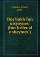 Dos bukh fun nisyoynes? (fun k?eler al e sheymes?), Osman, Israel, 1887- 