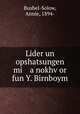 Lider un opshatsungen mi a nokhv?or fun Y. Birnboym, Bushel-Solow, Annie, 1894- 
