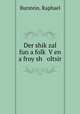 Der shik?zal fun a folk? V?en a froy sh oltsir, Burstein, Raphael 