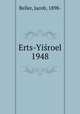Erts-Yisroel 1948, Beller, Jacob, 1898- 