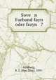 Sove n Farband fayn oder frayn ?, Goldberg, B. Z. (Ben Zion), 1895- 