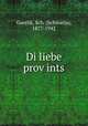Di liebe prov?ints, Gorelik, Sch. (Schmarja), 1877-1942 