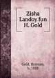 Zisha Landoy fun H. Gold, Gold, Herman, b. 1888 