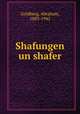 Shafungen un shafer, Goldberg, Abraham, 1883-1942 