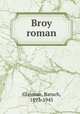 Broy roman, Glasman, Baruch, 1893-1945 