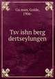 Tsv?ishn berg dertseylungen, Golde Gu?man 