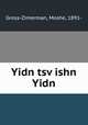 Yidn tsv?ishn Yidn, Gross-Zimerman, Moshe, 1891- 