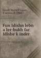 Fun Idishn lebn a ler-bukh far Idishe kinder, 