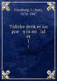 Yidishe denker un poe n in mi lal er. 1, Ginzburg, I. (Iser), 1872-1947 