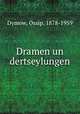 Dramen un dertseylungen, Dymow, Ossip, 1878-1959 