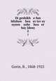 Di geshikh e fun Idishen hea er tsvey oyzen yohr hea er bay Iden). 2, Gorin, B., 1868-1925 