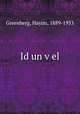 Id un vel, Greenberg, Hayim, 1889-1953 