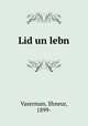 Lid un lebn, Vaserman, Shneur, 1899- 
