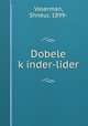 Dobele k?inder-lider, Vaserman, Shneur, 1899- 