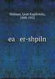 ea er-shpiln, Hofman, Leah Kapilowitz, 1898-1952 