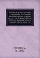 Fol Riv?er a mol un hayn ; zikhroynes? fun mayne iberlebenungen in yener sh o in di yorn 1909 un 1910 un ayndruk?n fun a bazukh 45 yor shpe er, Hindes, L., b. 1882 