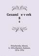 Gezaml e verk. 8, Winchevsky, Morris, b. 1856,Marmor, Kalmon, 1876-1956 