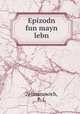 Epizodn fun mayn lebn, Zelmanowich, F. L 