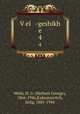 Vel -geshikh e. 4, Wells, H. G. (Herbert George), 1866-1946,Kalmanovitch, Zelig, 1885-1944 