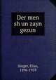 Der men sh un zayn gezun, Singer, Elias, 1896-1959 