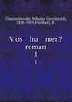 Vos hu men? roman. 1, Nikolay Gavrilovich Chernyshevsky 