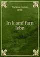 In k?amf farn lebn, Turkow, Jonas, 1898- 