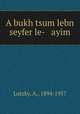 A bukh tsum lebn seyfer le- ayim, Lutzky, A., 1894-1957 