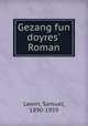 Gezang fun doyres Roman, Lewin, Samuel, 1890-1959 