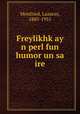 Freylikhkay n perl fun humor un sa ire, Monfried, Lazarus, 1885-1955 