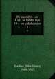 Di anarkhis en kul ur bilder fun 19- en yahrhunder. 1, Mackay, John Henry, 1864-1933 