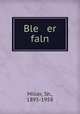Ble er faln, Miller, Sh., 1895-1958 