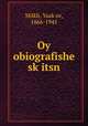 Oy obiografishe skitsn, 