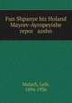 Fun Shpanye biz Holand Mayrev-Ayropeyishe repor azshn, Malach, Leib, 1894-1936 
