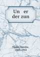Un er der zun, Nadir, Moishe, 1885-1943 