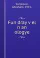 Fun dray v?el n an ologye, Sutzkever, Abraham, 1913- 