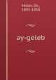 ay-geleb, Miller, Sh., 1895-1958 
